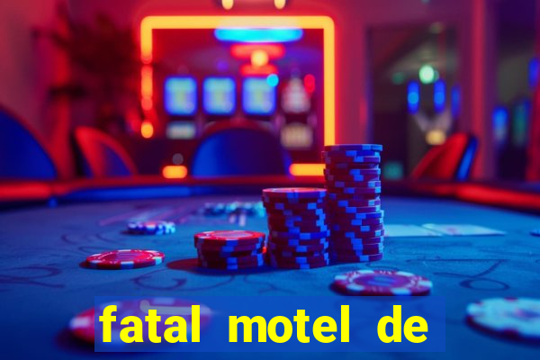 fatal motel de nova mutum