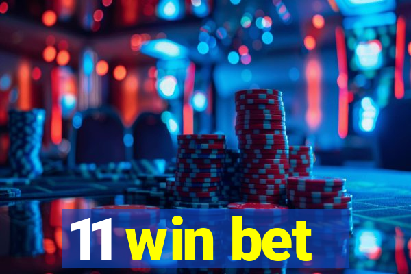11 win bet