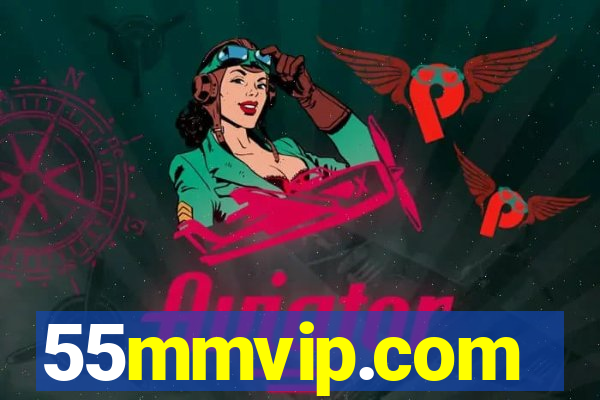 55mmvip.com