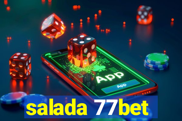 salada 77bet