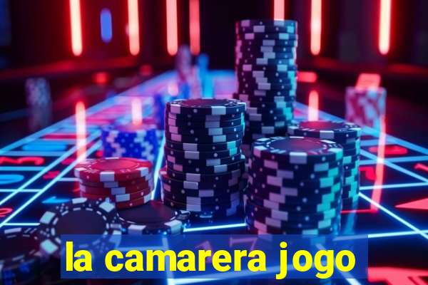 la camarera jogo