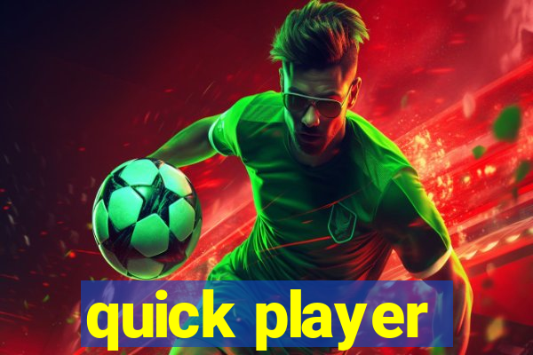 quick player