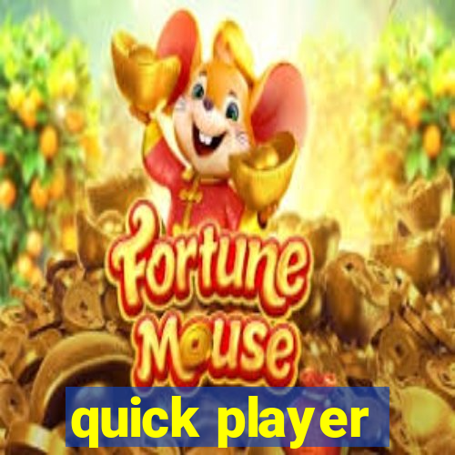 quick player
