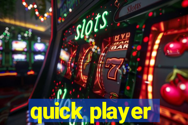 quick player