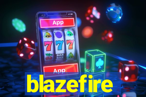 blazefire