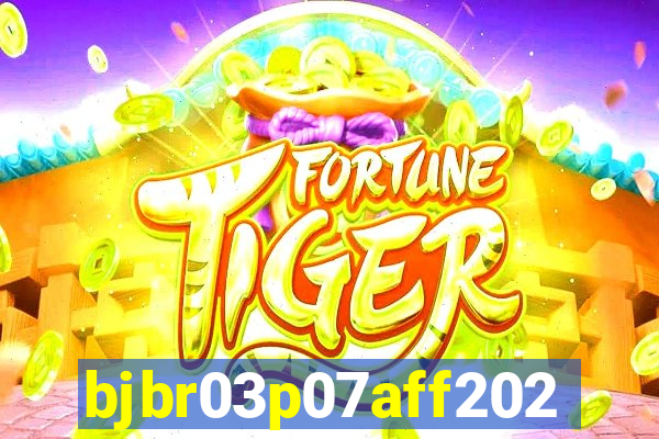 bjbr03p07aff2023.com
