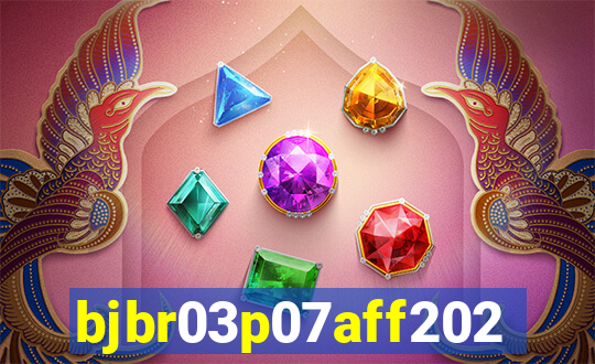 bjbr03p07aff2023.com