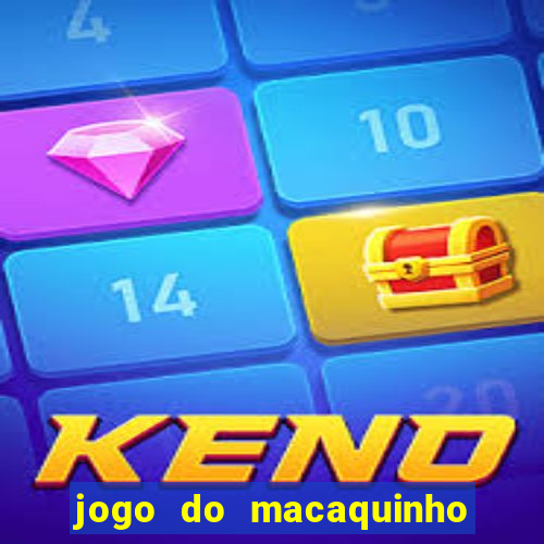 jogo do macaquinho que ganha dinheiro