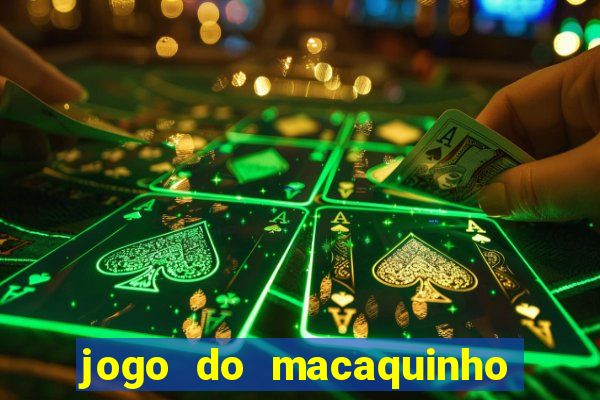 jogo do macaquinho que ganha dinheiro