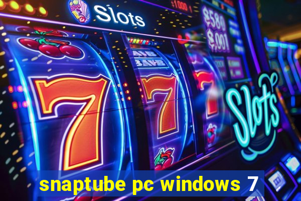 snaptube pc windows 7