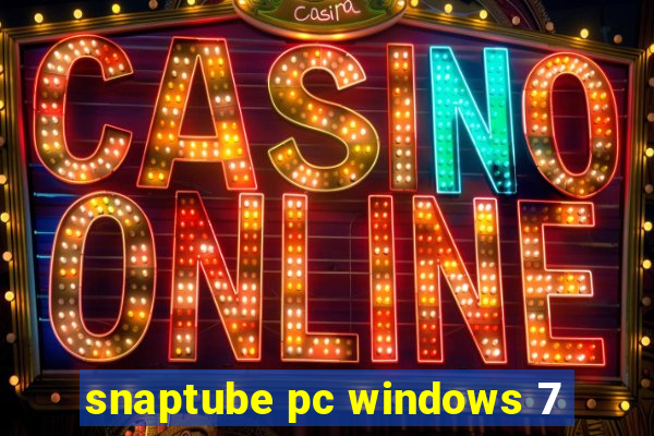 snaptube pc windows 7