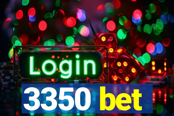 3350 bet