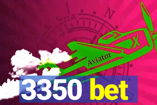 3350 bet