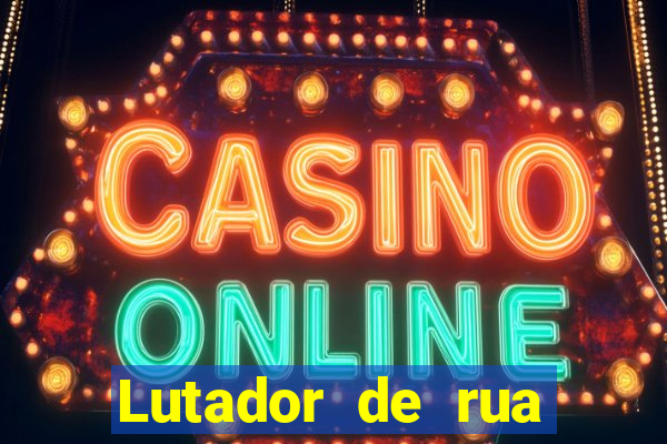 Lutador de rua filme completo dublado mega filmes