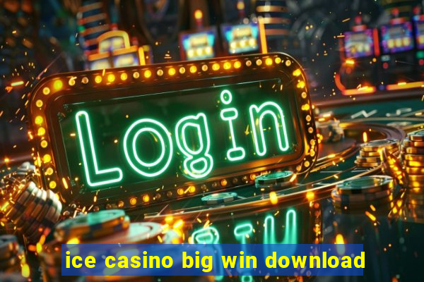 ice casino big win download