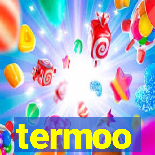 termoo