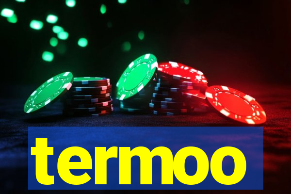 termoo