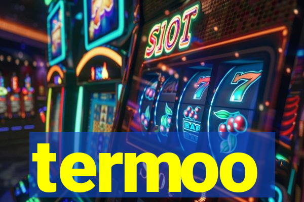 termoo