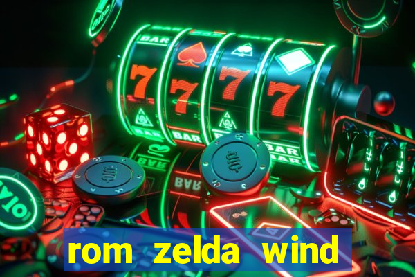 rom zelda wind waker pt br