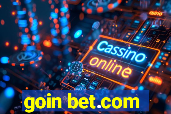goin bet.com