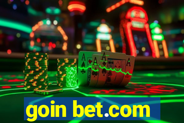 goin bet.com