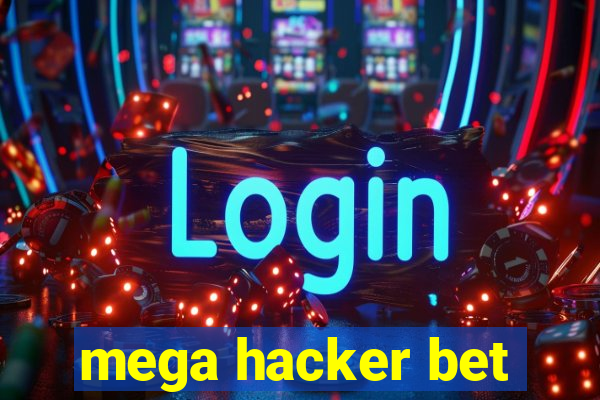 mega hacker bet