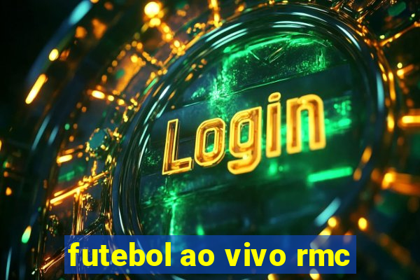 futebol ao vivo rmc