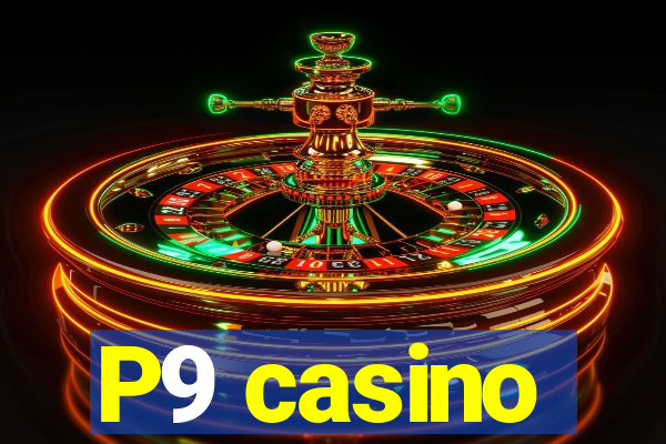 P9 casino