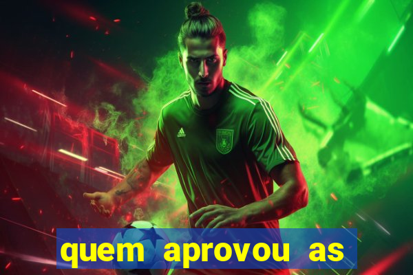 quem aprovou as bets no brasil