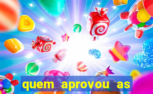 quem aprovou as bets no brasil