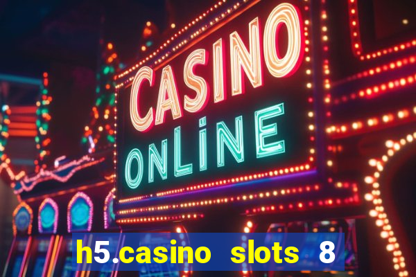 h5.casino slots 8 paga mesmo