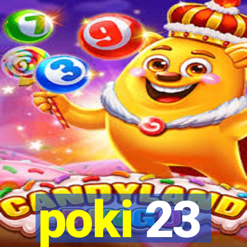 poki 23
