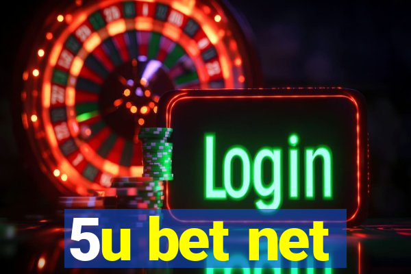 5u bet net