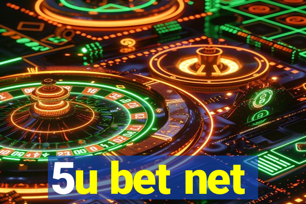 5u bet net