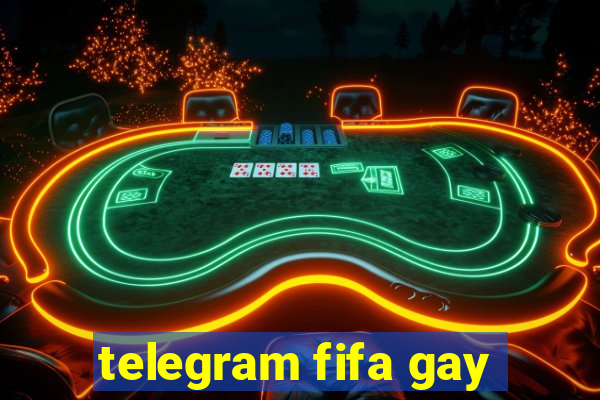 telegram fifa gay