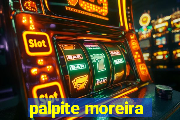 palpite moreira