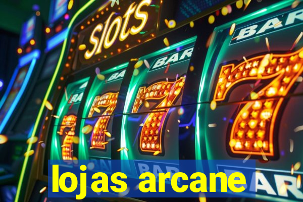 lojas arcane