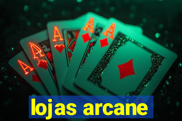 lojas arcane