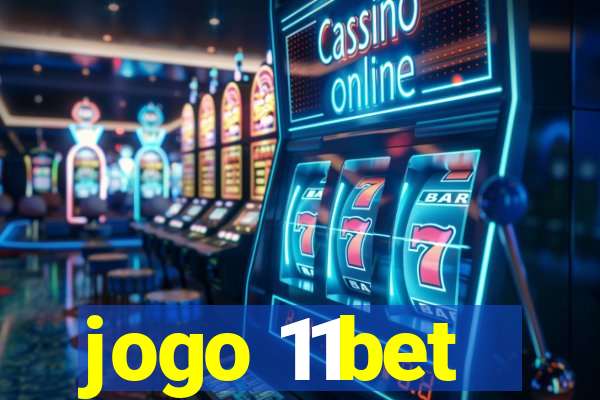 jogo 11bet