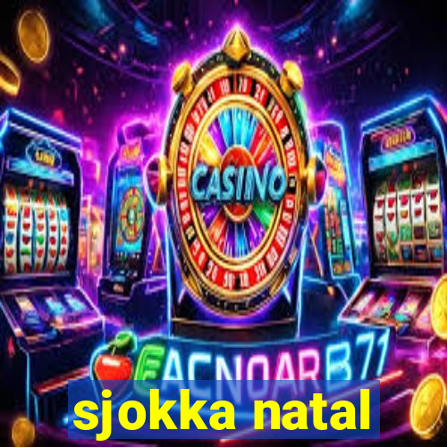 sjokka natal
