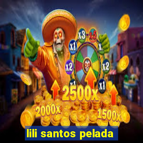 lili santos pelada