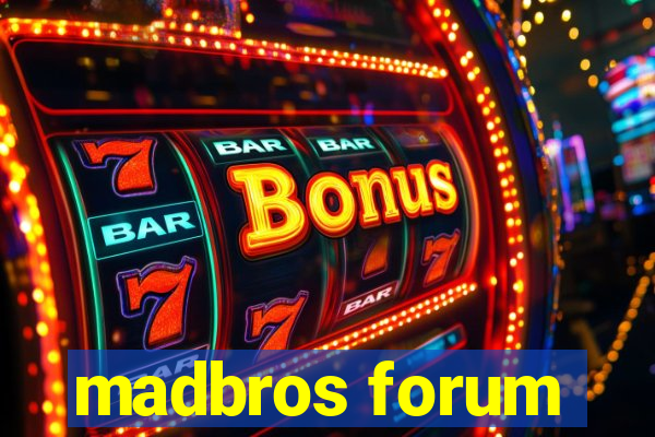 madbros forum