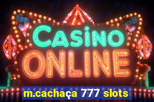 m.cachaça 777 slots