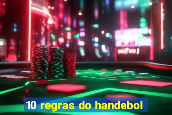 10 regras do handebol