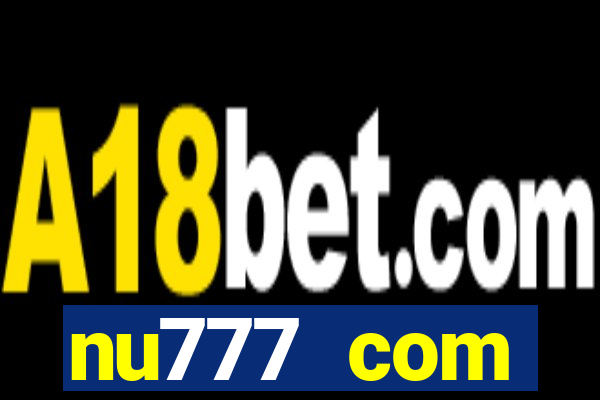 nu777 com plataforma de jogos