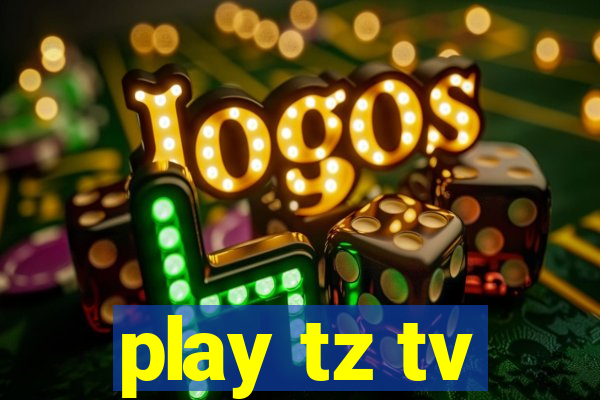 play tz tv
