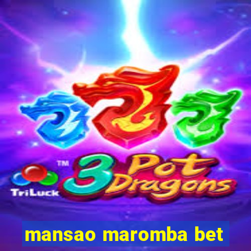 mansao maromba bet