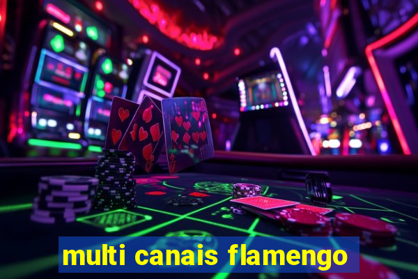 multi canais flamengo