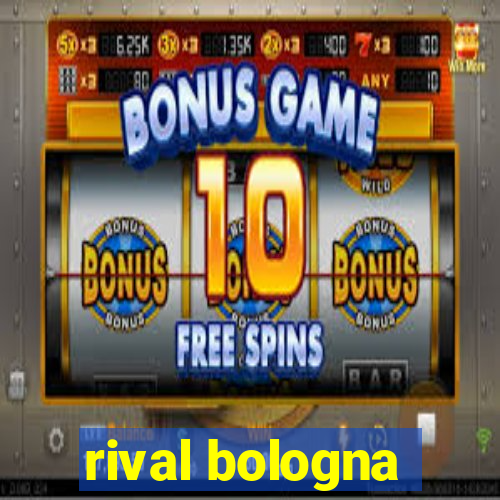 rival bologna