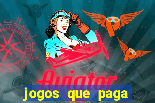 jogos que paga dinheiro de verdade no paypal